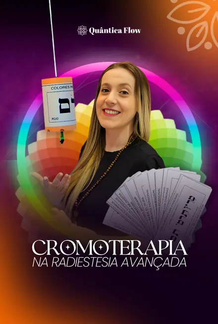 Cromoterapia na Radiestesia Avançada