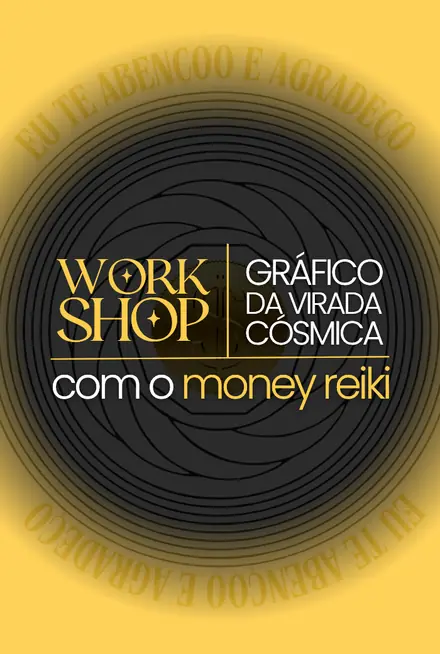 Workshop Gráfico da Virada Cósmica com o Money Reiki